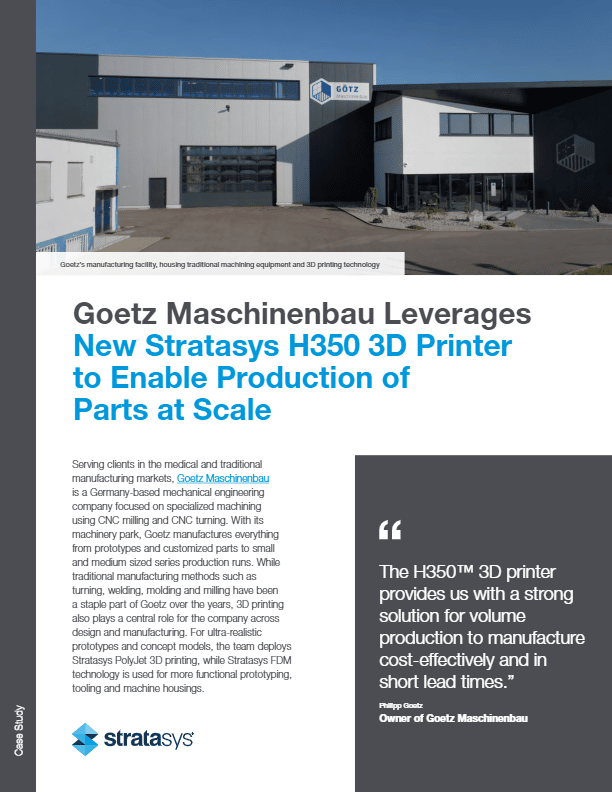 stratasys H350 Goetz Maschinenbau Case Study Download